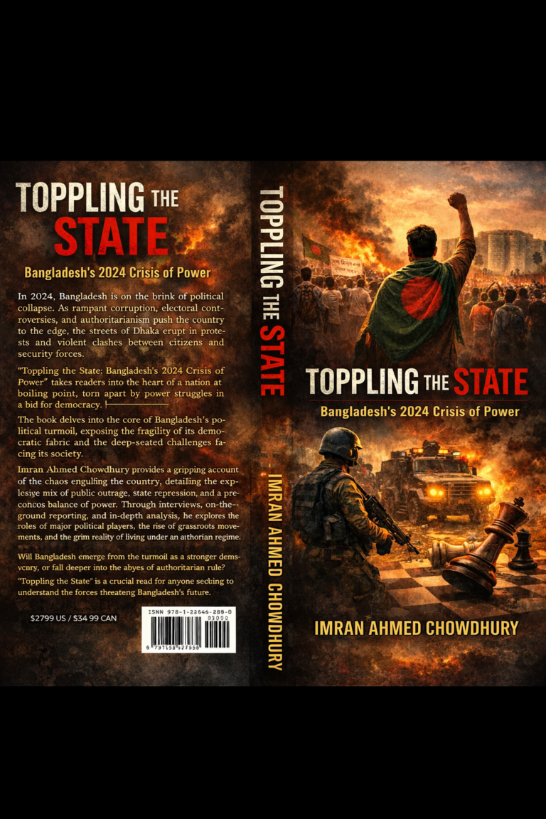 Toppling the State : Bangladesh’s 2024 Crisis of Power